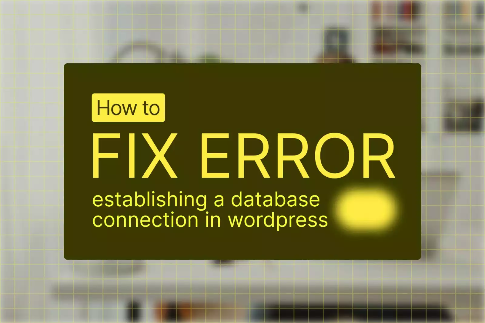 How to Fix Error establishing a database connection in WordPress