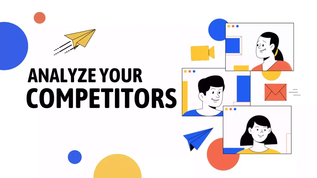 Analyze Your Competitors