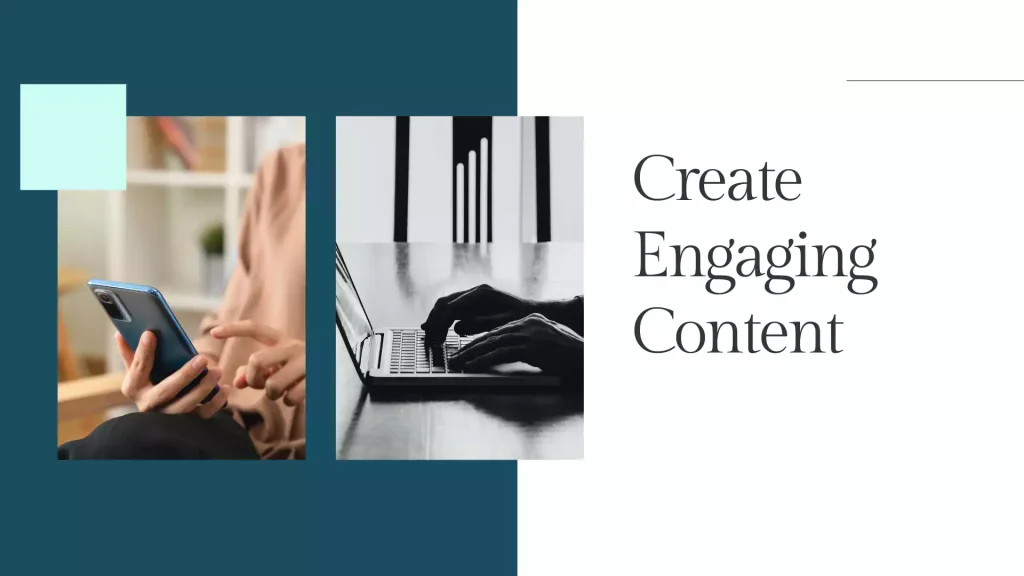 Create Engaging Content